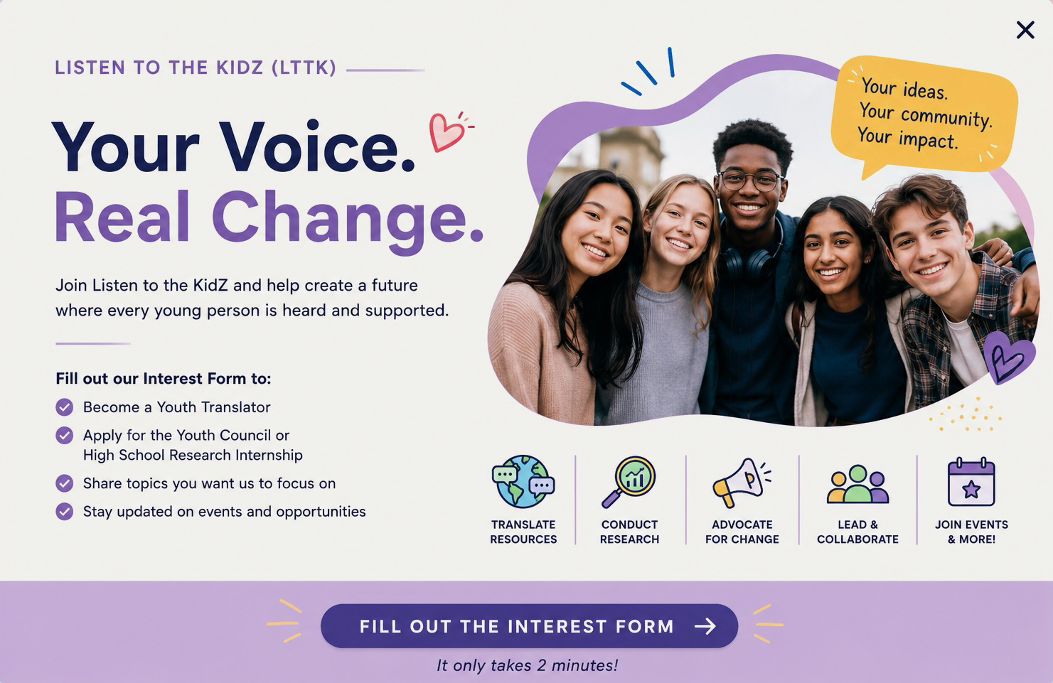Listen to the KidZ — Your Voice, Real Change. Fill out our interest form.